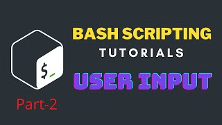 Basic Bash Scripting (Title -"User Input Part-2")