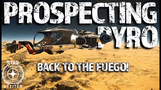 Prospecting Pyro - Back to the Fuego - Surge Stampede - Star Citizen