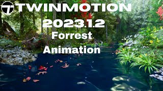 Twinmotion 2023.1.2 Animation Tutorial | Forrest Animation In Twinmotion