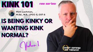 Kink 101: Is Kink Normal?