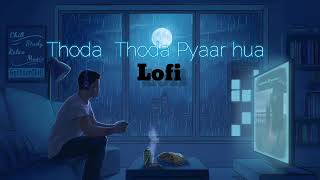 Thoda thoda pyar hua💖🙈// slow reverbed lofi song //Bollywood song new //lofi