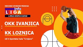 OKK Ivanjica - KK Loznica