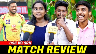 IPL 2022 Cupஅ எடுத்து வைங்க Da" | CSK Vs SRH Match Public Review | Dhoni | CW!