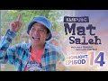 HIGHLIGHT: Episod 14 - Saleh Tu Penipu Besar? Kenapa Pulak? | Kampung Mat Saleh (2023)