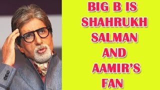 Shah Rukh, Salman and Aamir Khan have a new fan in Big B - TOI