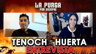 Platico con TENOCH HUERTA: Inclusión y The Purge 🔥