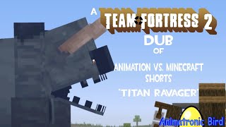 (TF2 Dub) Animation Vs. Minecraft Shorts - Titan Ravager