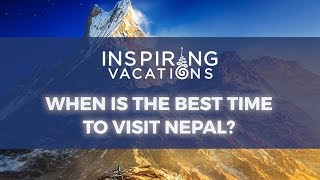 When is the best time to visit Nepal?