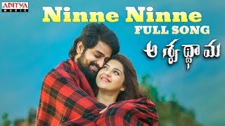 Ninne Ninne Full Song | Aswathama Movie | Naga Shaurya | Mehreen | Sricharan Pakala | Armaan Malik