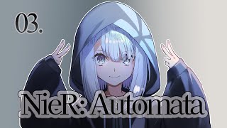 【NieR:Automata】初めてのアクションRPG！神ゲー初見プレイやってみるよ！#3