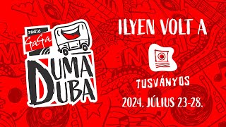 Duma Duba 2024. | Tusványos