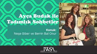 Ayça Budak ile Tadımlık Sohbetler - Bölüm 1 - Berrin Bal Onur \u0026 Neşe Biber