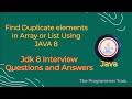 How to Find Duplicate elements in Array or List | Java interview questions and answers | Java8| JDK8