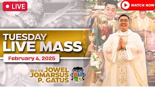 TUESDAY FILIPINO LIVE MASS TODAY II FEBRUARY 4, 2025 II FR. JOWEL JOMARSUS GATUS