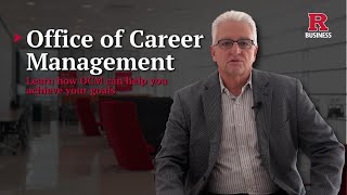 Learn how Rutgers Business School Office of Career Management can help with you achieve your goals