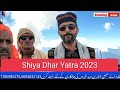 Shiya Dhar Yatra 2023!!!!!!!Ended