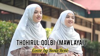 Thohirul Qolbi (Mawlaya) - Rena Reni (Cover)