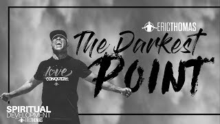 Eric Thomas | The Darkest Point ( Eric Thomas Motivation )