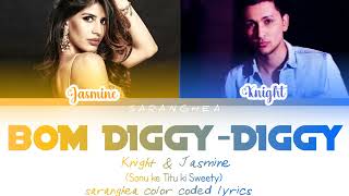 BOM Diggy–Diggy (LYRICS) | Zack Knight | Jasmin Walia | Sonu Ke Titu Ki Sweety