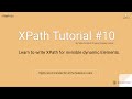 Xpath Tutorial #10: Learn to write XPath for invisible dynamic Elements.