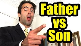 Father vs Son (Happy Father's Day!)