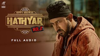 Hathyar 2 (Full Audio) Gippy Grewal | Happy Raikoti | Laddi Gill | Humble Music |