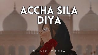 ACHA SILLA DEYA  ❤️‍🔥 | B Praak | Jaani | lofi x Reverb | Music Mania