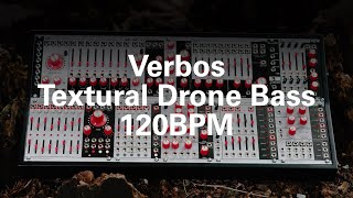 Textural Drone Bass 120bpm | Verbos Producer Configuration