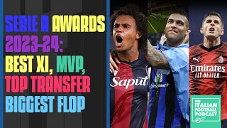 Serie A Awards 2023-24: Best XI, MVP, Top Transfer, Biggest Flop (Ep. 422)