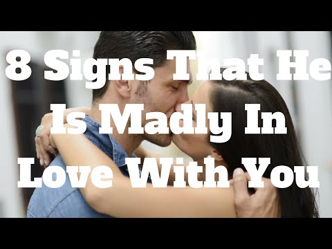 8 Signs That He Is Madly In Love With You 8 Signs That He Is Madly In Love With You
