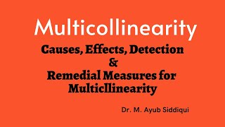 16.Multicollinearity || Causes of Multicollinearity || How to detect || Remedial measures