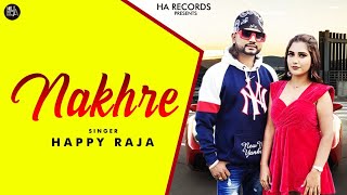 Nakhre || Happy Raja || Offical Song |Mani K || Jass Faizpuri New HD video