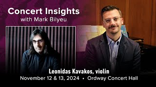 Concert Insights with Mark Bilyeu  |  Leonidas Kavakos