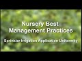 Nursery Video 5 Sprinkler Irrigation Application Uniformity