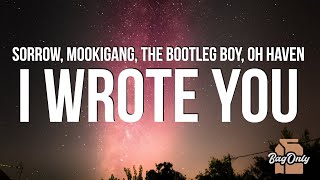 sorrow - i wrote you (Lyrics) feat. mookigang, the bootleg boy, oh haven