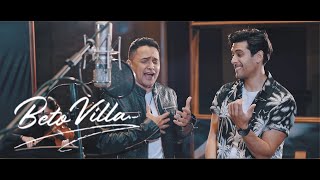 BETO VILLA JR ft. JORGE CELEDON  - SOY TUYO (Video Oficial)