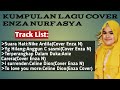 ENZA NURFASYA|| BEST Lagu Cover Terbaik