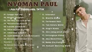 Nyoman Paul Terbaru 2024 | Spesial Playlist Nyoman Paul Pilihan Terbaik 2024 | Full Album