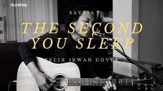 THE SECOND YOU SLEEP - SYABIA ( FELIX IRWAN COVER )