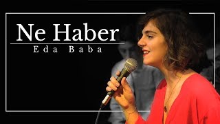 Eda Baba - Ne Haber