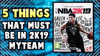 5 THINGS THAT NEED TO BE IN NBA 2K19 MyTEAM.....