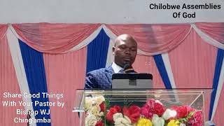 Share good things with your Pastor; By Bishop WJ Ching'amba(5)