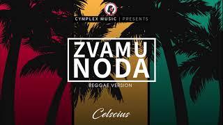 Celscius - Zvamunoda [Reggae Version]