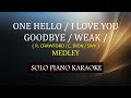 ONE HELLO / I LOVE YOU GOODBYE / WEAK ( RANDY CRAWFORD / CELINE DION / SWV ) MEDLEY