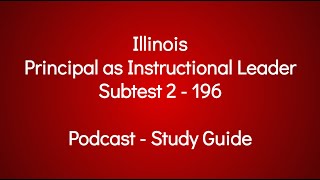 Illinois Principal as Instructional Leader Subtest 2 Test # 196