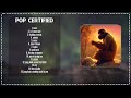 Pop Certified ~  Greatest Hits Full Album ~ Best Songs All Of Time