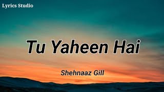 Tu Yahin Hai Lyrics – Shehnaaz Gill | Sidharth Shukla (TRIBUTE)