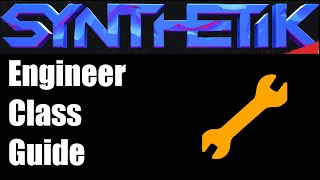 1 Way to play Engineer in Synthetik