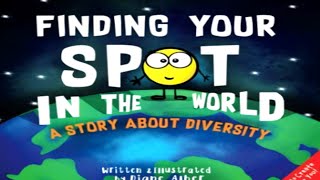 Kids Book Read Aloud: Finding Your SPOT In The World: A Story About Diversity
