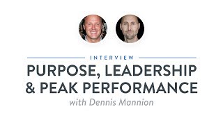 Heroic Interview: Purpose, Leadership & Peak Performance w/ Detroit Pistons CEO, Dennis Mannion